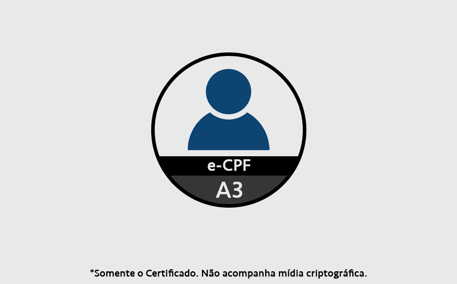 CERTIFICADO DIGITAL E-CPF A3 DE 3 ANOS